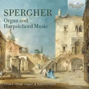 Chiara Minali - Spergher: Organ and Harpsichord Music (2019) [Official Digital Download 24/96]