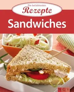 Sandwiches: Die beliebtesten Rezepte