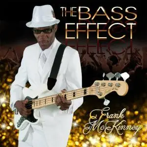 Frank McKinney - The Bass Effect (2016)