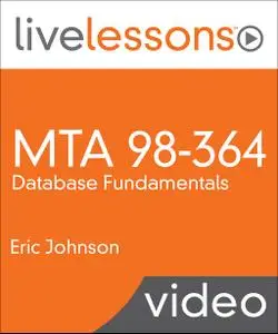 MTA 98-364: Database Fundamentals LiveLessons