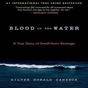 Blood in the Water: A True Story of Small-Town Revenge [Audiobook]