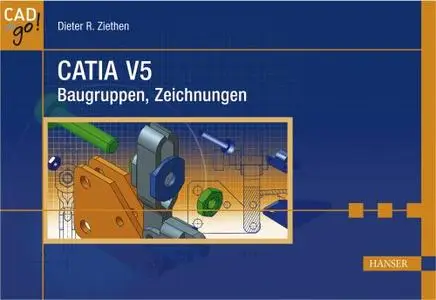 CATIA V5 Baugruppen, Zeichnunge (Repost)