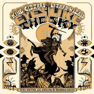 King Gizzard & The Lizard Wizard - Eyes Like the Sky (2013/2022) [Official Digital Download]