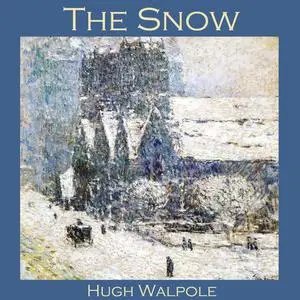 «The Snow» by Hugh Walpole