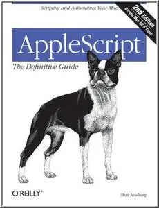 AppleScript: The Definitive Guide, 2nd Edition by  Matt Neuburg