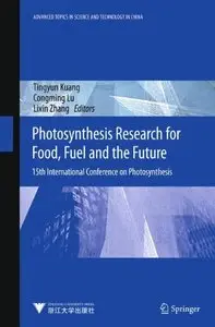 Photosynthesis Research for Food, Fuel and Future: 15th International Conference on Photosynthesis (repost)