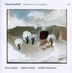 Giya Kancheli - Themes From The Songbook (2010) {ECM 2188}