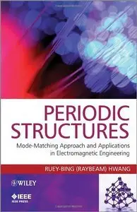 Periodic Structures: Mode-Matching Approach and Applications in Electromagnetic Engineering (repost)