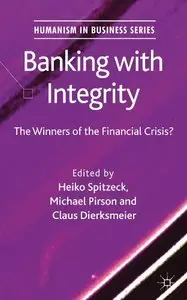 Banking with Integrity: The Winners of the Financial Crisis? (repost)