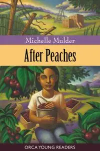 «After Peaches» by Michelle Mulder