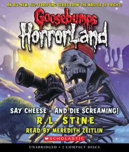 «Say Cheese - And Die Screaming!» by R.L. Stine