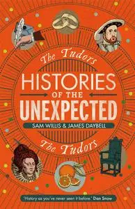 The Tudors (Histories of the Unexpected)