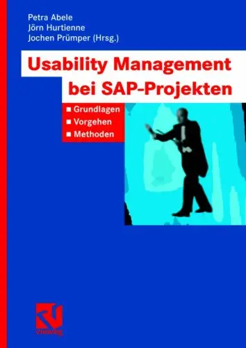 Usability Management bei SAP-Projekten. Grundlagen - Vorgehen - Methoden