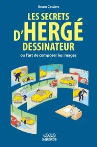 Bruno Cassiers, "Les secrets d'Hergé dessinateur"