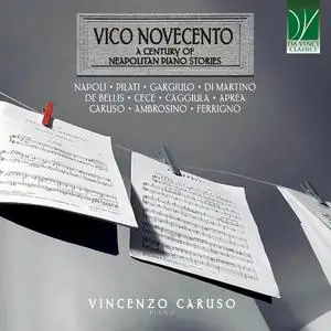 Vincenzo Caruso - Vico Novecento (A Century of Neapolitan Piano Stories) (2024)