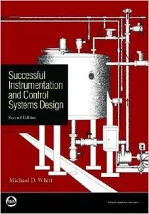Successful Instrumentation And Control Systems Design, Second Edition