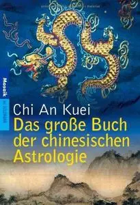 Das große Buch der chinesischen Astrologie.