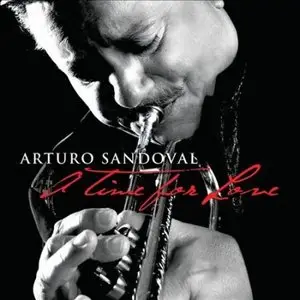 Arturo Sandoval - Time For Love (2010)