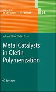 Metal Catalysts in Olefin Polymerization (Repost)