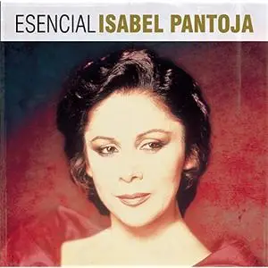 Isabel Pantoja - Esencial Isabel Pantoja (2013) [Official Digital Download]