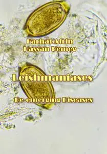 "Leishmaniases as Re-emerging Diseases" ed. by Farhat Afrin, Hassan Hemeg