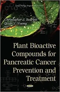 Plant Bioactive Compounds for Pancreatic Cancer Prevention & Treatment (Repost)