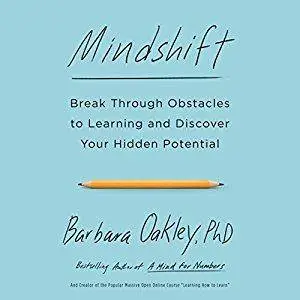 Mindshift: Break Through Obstacles to Learning and Discover Your Hidden Potential [Audiobook]