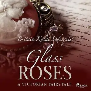 «Glass Roses» by Britain Soderquist