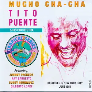 Tito Puente - Mucho Cha-Cha - NY June 1959   (1992)