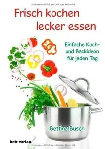 Frisch kochen - lecker essen (repost)