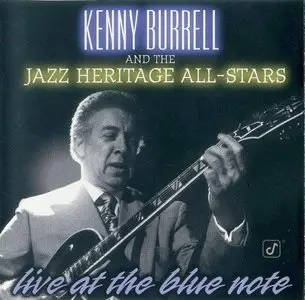 Kenny Burrell and The Jazz Heritage All-Stars - Live at the Blue Note (1996)
