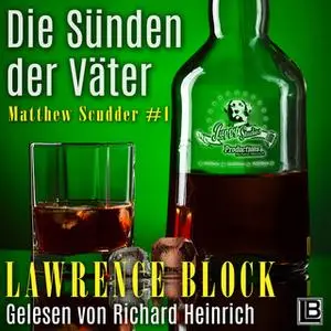 «Matthew Scudder - Folge 1: Die Sünden der Väter» by Lawrence Block