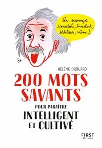 Hélène Drouard, "200 mots savants pour paraître intelligent et cultivé"