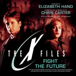 «Fight the Future» by Elizabeth Hand,Chris Carter
