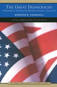 The Great Democracies: A History of the English-Speaking Peoples, Volume IV (Repost)