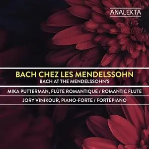 Mika Putterman & Jory Vinikour - Bach at the Mendelssohn's (2020) [Official Digital Download 24/96]