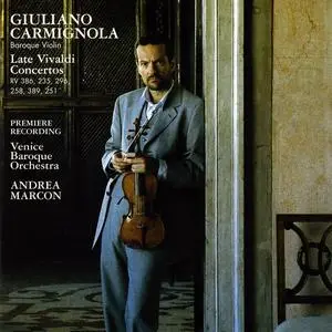 Giuliano Carmignola, Andrea Marcon, Venice Baroque Orchestra - Late Vivaldi Concertos (2002)