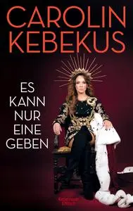 Carolin Kebekus - Es kann nur eine geben