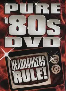 VA - Pure '80s DVD: Headbangers Rule! [DVD5] (2007)