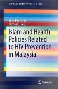Islam and Health Policies Related to HIV Prevention in Malaysia (SpringerBriefs in Public Health)