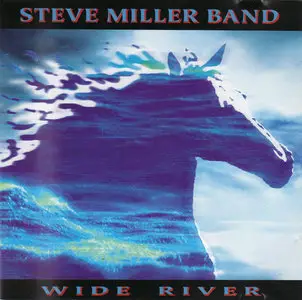 The Steve Miller Band - Wide River (1993)