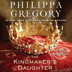 «The Kingmaker's Daughter» by Philippa Gregory