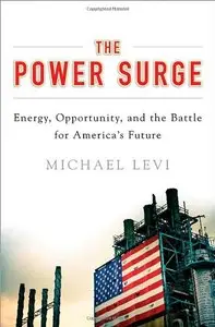 The Power Surge: Energy, Opportunity, and the Battle for America's Future