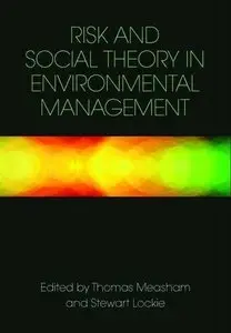 Risk and Social Theory in Environmental Management