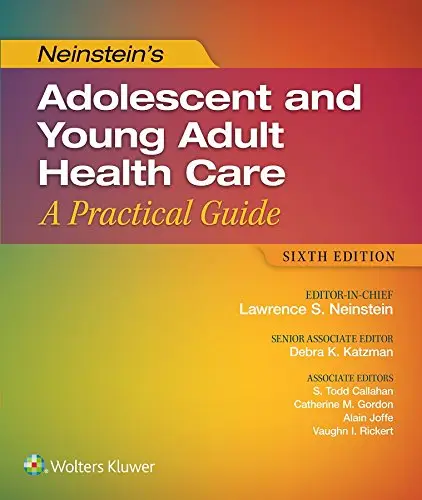 Neinstein’s Adolescent and Young Adult Health Care: A Practical Guide