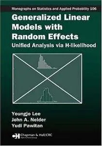 Generalized Linear Models with Random Effects: Unified Analysis via H-likelihood (repost)