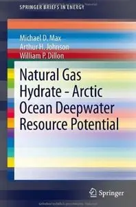 Natural Gas Hydrate - Arctic Ocean Deepwater Resource Potential [Repost]