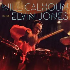 Will Calhoun - Celebrating Elvin Jones (2016)
