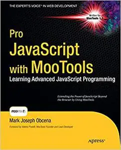 Pro JavaScript with MooTools: Laerning Advanced JavaScript Programming