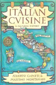 Italian Cuisine: A Cultural History
